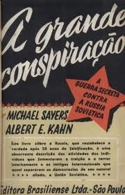 Livro completo: “A Grande Conspiração – A guerra secreta contra a Rússia soviética” (Michael Sayers e Albert E. Kahn)